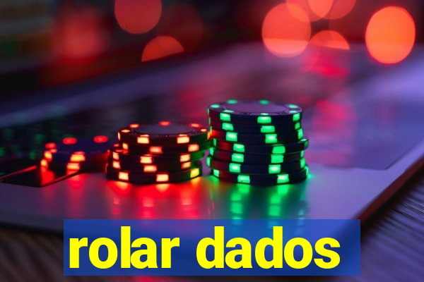 rolar dados